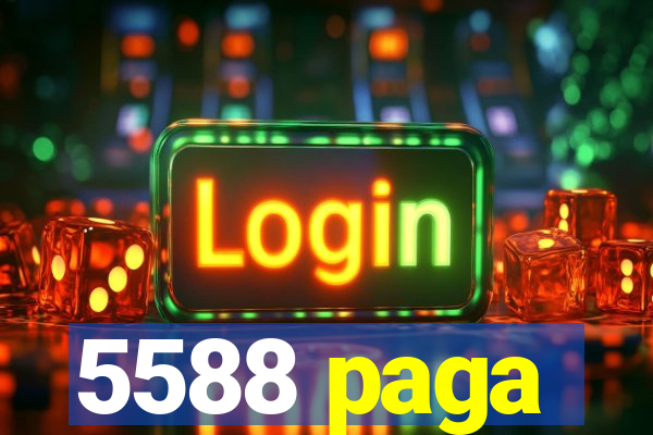 5588 paga